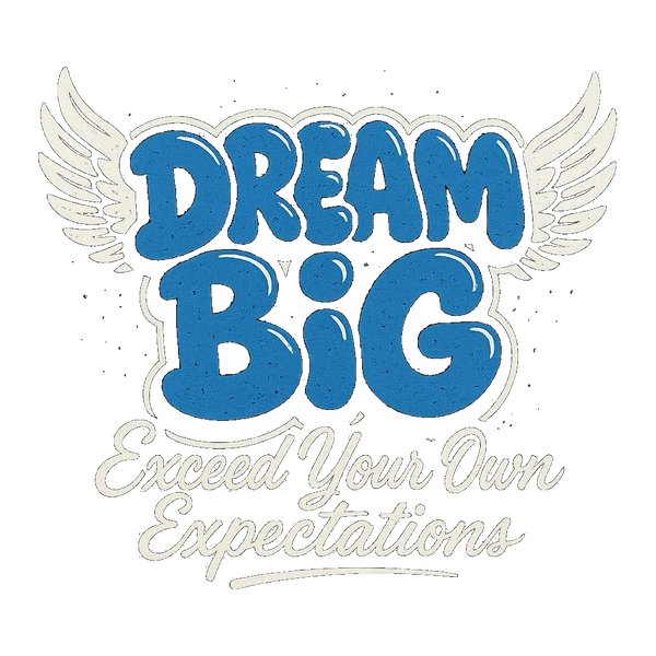 Dream big street wear 